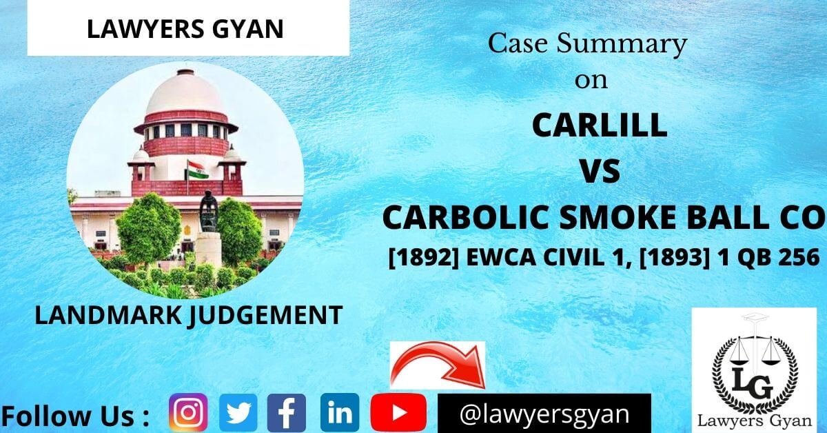 Carlill Vs Carbolic Smoke Ball Co Case Summary Lawyers Gyan