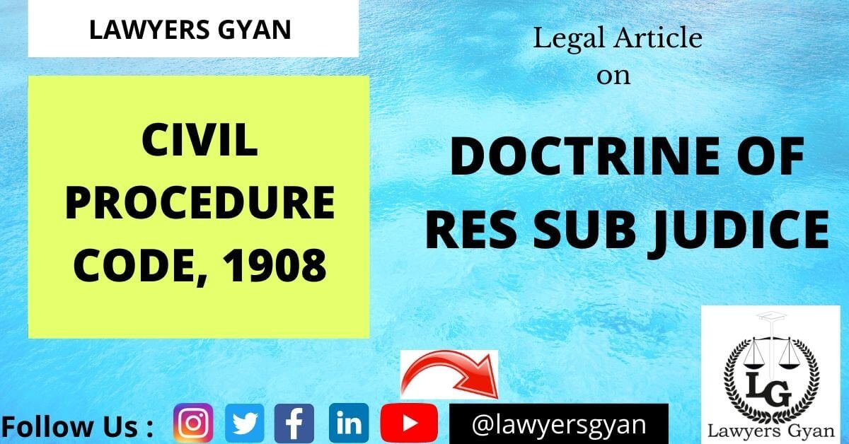 Doctrine Of Res Sub Judice Lawyers Gyan