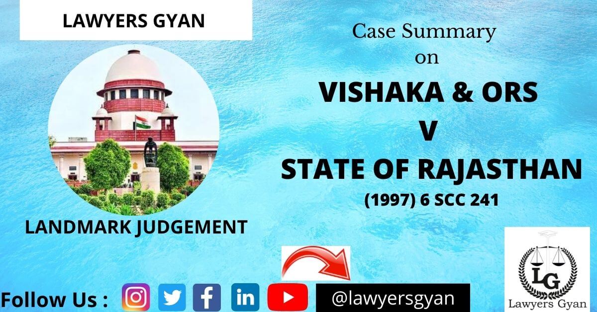 Vishaka v State Of Rajasthan (Case Summary) Vishaka Guidelines Case ⋆